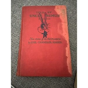 Told By Uncle Remus by Joel Chandler Harris (1905, Grosset)